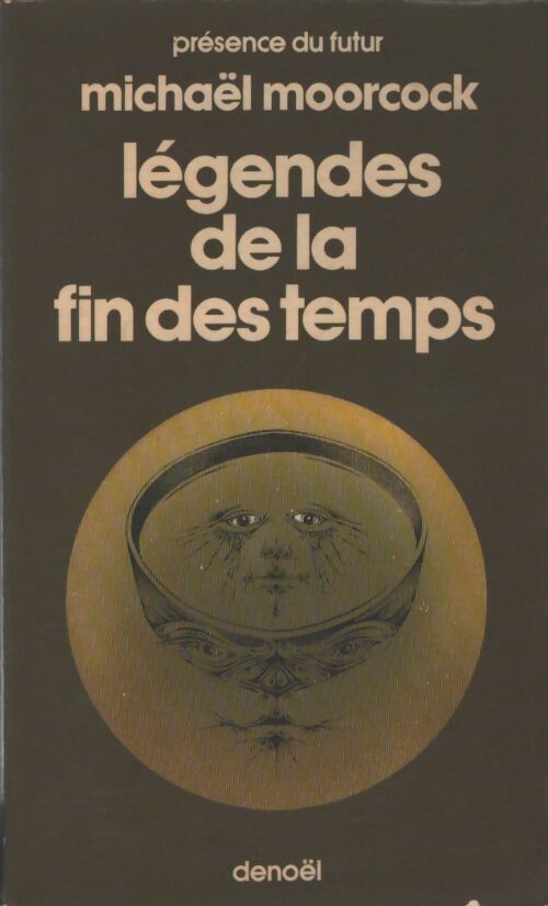 Légendes de la fin des temps - Michael Moorcock - Livre