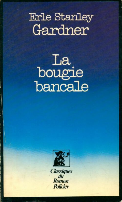 Livrenpoche : La bougie bancale - Erle Stanley Gardner - Livre