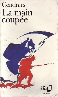 La main coupée - Blaise Cendrars - Livre