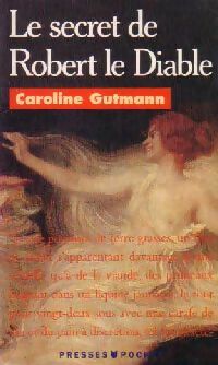 Le secret de Robert le diable - Caroline Gutmann -  Pocket - Livre
