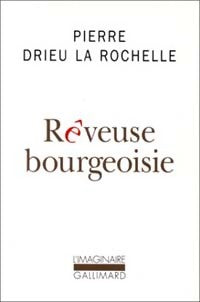 Livrenpoche : Rêveuse bourgeoisie - la Rochelle Pierre Drieu - Livre