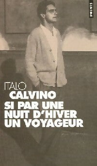 Livrenpoche : Si une nuit d'hiver un voyageur - Italo Calvino - Livre