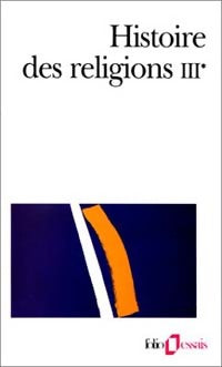 Livrenpoche : Histoire des religions : Tome III, volume 1 - Collectif - Livre