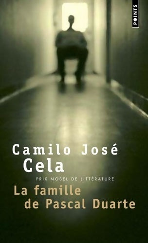 La famille de Pascal Duarte - Cela Camilo Jose -  Points - Livre