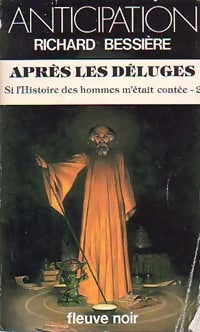 Livrenpoche : Si l'Histoire des hommes m'était contée Tome II : Après les déluges - Francois-Richard Bessière - Livre