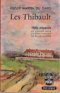 Livrenpoche : Les Thibault Tome I : Le cahier gris / Le pénitencier (première partie) - Roger Martin du Gard - Livre
