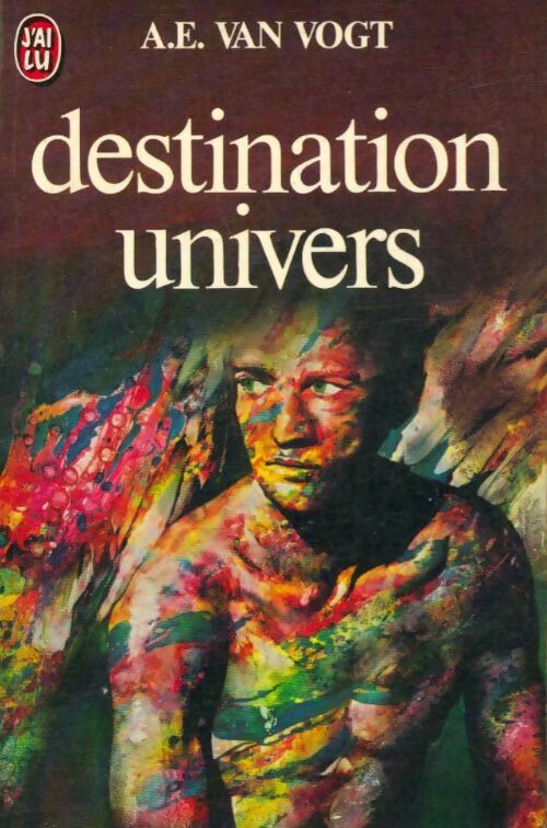 Destination univers - Alfred Elton Van Vogt -  J'ai Lu - Livre