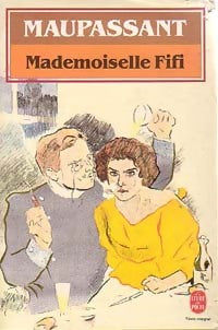 Mademoiselle Fifi - Guy De Maupassant -  Le Livre de Poche - Livre