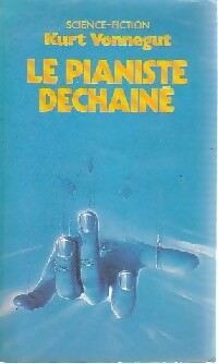 Livrenpoche : Le pianiste déchaîné - Kurt Vonnegut - Livre