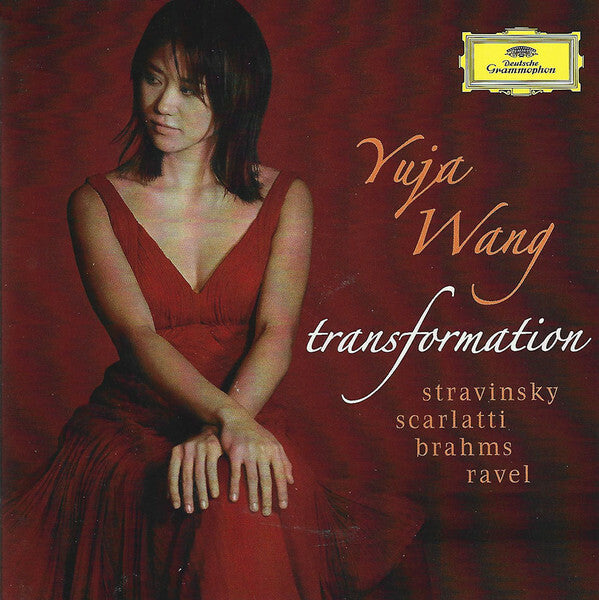 Livrenpoche : Yuja Wang, Stravinsky, Scarlatti, Brahms, Ravel - Transformation - Ravel, Stravinsky, Brahms, Yuja Wang, Scarlatti - CD