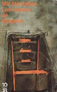 Les oiseaux de Bangkok - Manuel Vàzquez Montalbàn -  10-18 - Livre