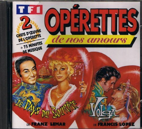Livrenpoche : Opérettes de nos amours - Le pays du sourire de Franz Lehar, Volga de Francis Lopez - Franz Lehar, Francis Lopez - CD