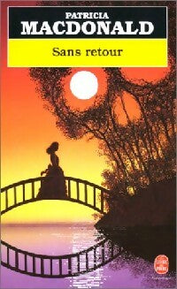 Livrenpoche : Sans retour - Patricia J. MacDonald - Livre