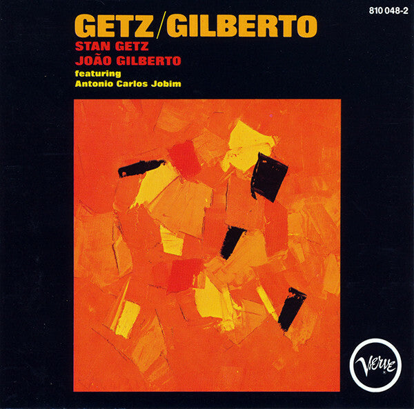 Livrenpoche : Stan Getz / João Gilberto Featuring Antonio Carlos Jobim - Getz / Gilberto - Stan Getz, João Gilberto, Antonio Carlos Jobim - CD