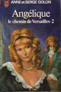 Angélique, le chemin de Versailles Tome II - Anne Golon -  J'ai Lu - Livre