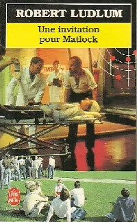 Livrenpoche : Une invitation pour Matlock - Robert Ludlum - Livre