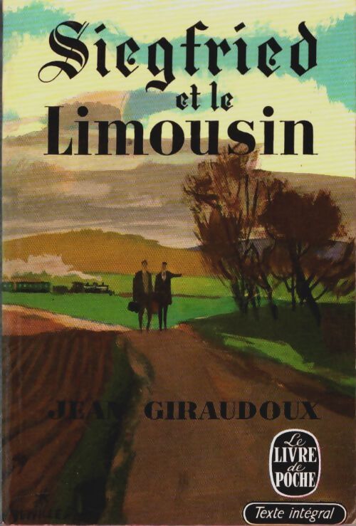 Livrenpoche : Siegfried et le Limousin - Jean Giraudoux - Livre