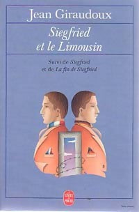 Livrenpoche : Siegfried et le Limousin / Siegfried / La fin de Siegfried - Jean Giraudoux - Livre