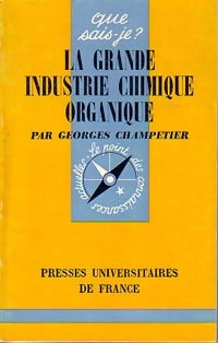 Livrenpoche : La grande industrie chimique organique - Georges Champetier - Livre
