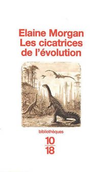 Livrenpoche : Les cicatrices de l'évolution - Elaine Morgan - Livre