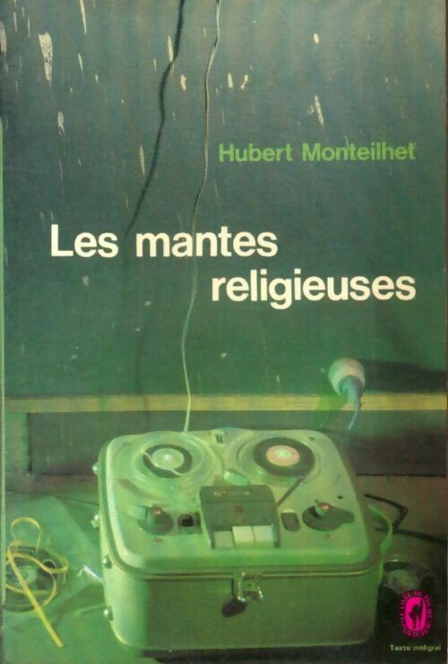 Livrenpoche : Les mantes religieuses - Hubert Monteilhet - Livre