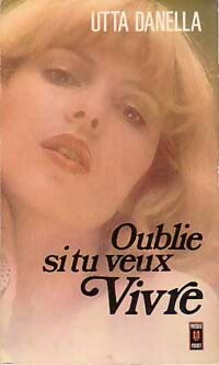 Livrenpoche : Oublie si tu veux vivre - Utta Danella - Livre