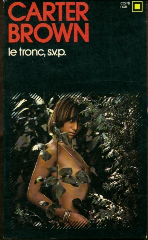Livrenpoche : Le tronc, SVP ! - Carter Brown - Livre