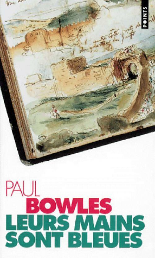 Livrenpoche : Leurs mains sont bleues - Paul Bowles - Livre