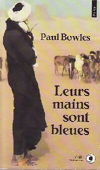 Livrenpoche : Leurs mains sont bleues - Paul Bowles - Livre