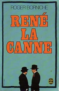 Livrenpoche : René la canne - Roger Borniche - Livre