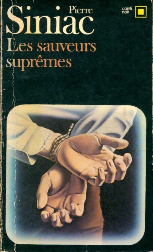 Livrenpoche : Les sauveurs suprêmes - Pierre Siniac - Livre