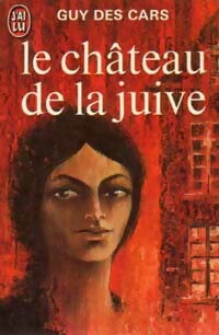 Livrenpoche : Le château de la juive - Guy Des Cars - Livre