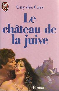 Livrenpoche : Le château de la juive - Guy Des Cars - Livre