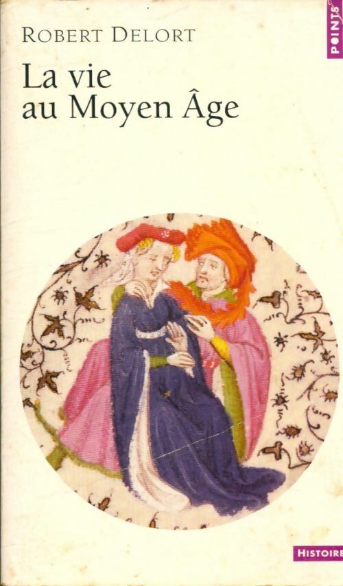 Livrenpoche : La Vie au Moyen Age - Robert Delort - Livre