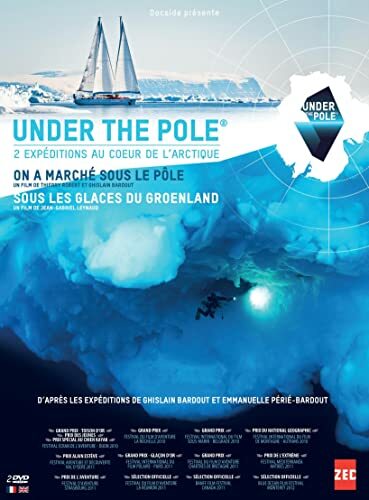 Livrenpoche : Under the pole -On a marché sous le pôle - Sous les glaces du Groenland ) - Thierry Robert, Ghislain Bardout, Jean-Gabriel Leynaud - DVD