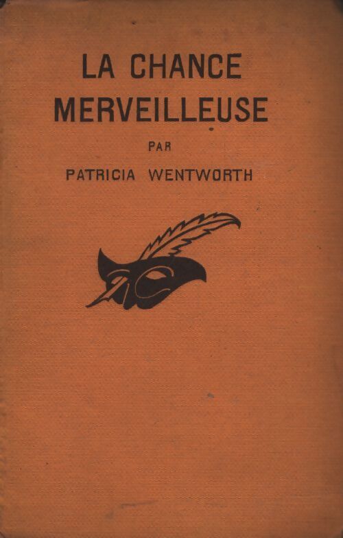La chance merveilleuse - Patricia Wentworth - Livre