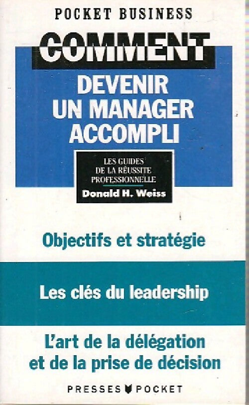 Comment devenir un manager accompli - Donald Weiss -  Pocket - Livre