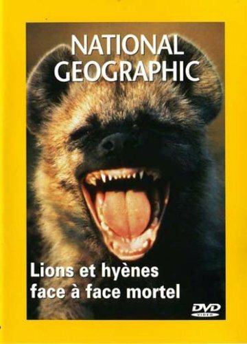 Livrenpoche : National Geographic : Lions et Hyènes, face à face mortel - XXX - DVD