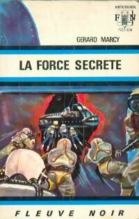 Livrenpoche : La force secrète - Gérard Marcy - Livre