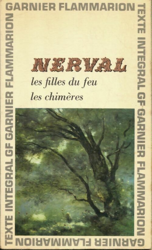 Les filles du feu / Les chimères - Gérard De Nerval -  GF - Livre