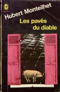 Livrenpoche : Les pavés du diable - Hubert Monteilhet - Livre