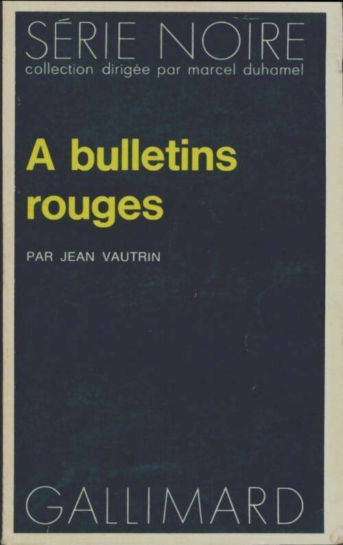Livrenpoche : A bulletins rouges - Jean Vautrin - Livre