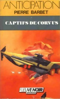 Livrenpoche : Captifs de Corvus - Pierre Barbet - Livre