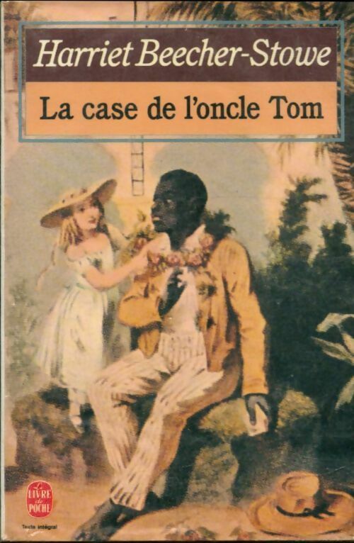 Livrenpoche : La case de l'oncle Tom - Harriet Beecher-Stowe - Livre