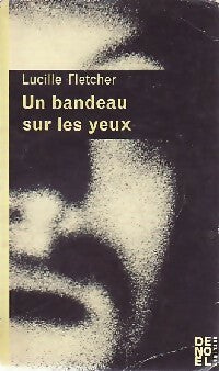 Livrenpoche : Un bandeau sur les yeux - Lucille Fletcher - Livre