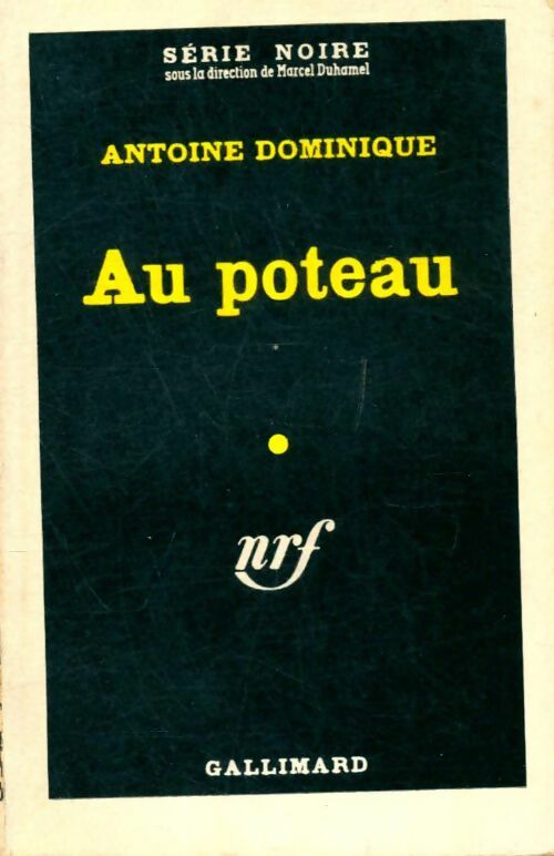 Livrenpoche : Au poteau - Antoine-L. Dominique - Livre