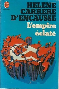 L'empire éclaté - Hélène Carrère d'Encausse -  Le Livre de Poche - Livre