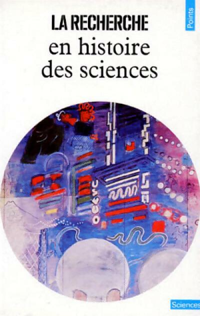 Livrenpoche : La Recherche en histoire des sciences - Collectif - Livre