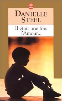 Livrenpoche : Il était une fois l'amour... - Danielle Steel - Livre