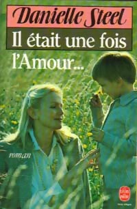 Livrenpoche : Il était une fois l'amour... - Danielle Steel - Livre